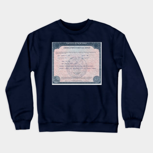 Birth Certificate of Hip Hop Crewneck Sweatshirt by Profit